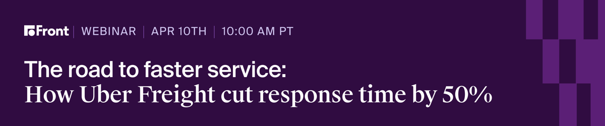Webinar - The road to faster service: How Uber Freight cut response time by 50%